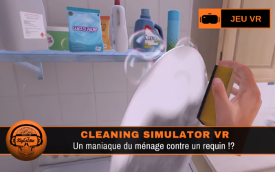 Cleaning Simulator VR : deviendrez-vous un maniaque du ménage ?