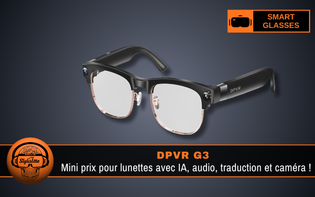 DPVR G3 : l’IA conversationnelle et la reconnaissance visuelle au quotidien