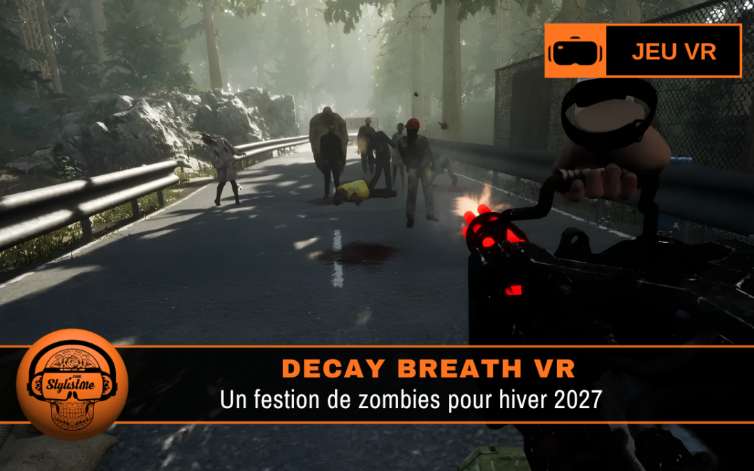 Decay Breath VR : zombies et rechargement manuel