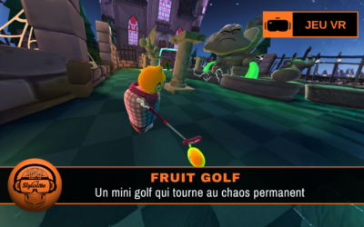 Fruit Golf : le chaos en mini-golf VR avec sabotages et fruits