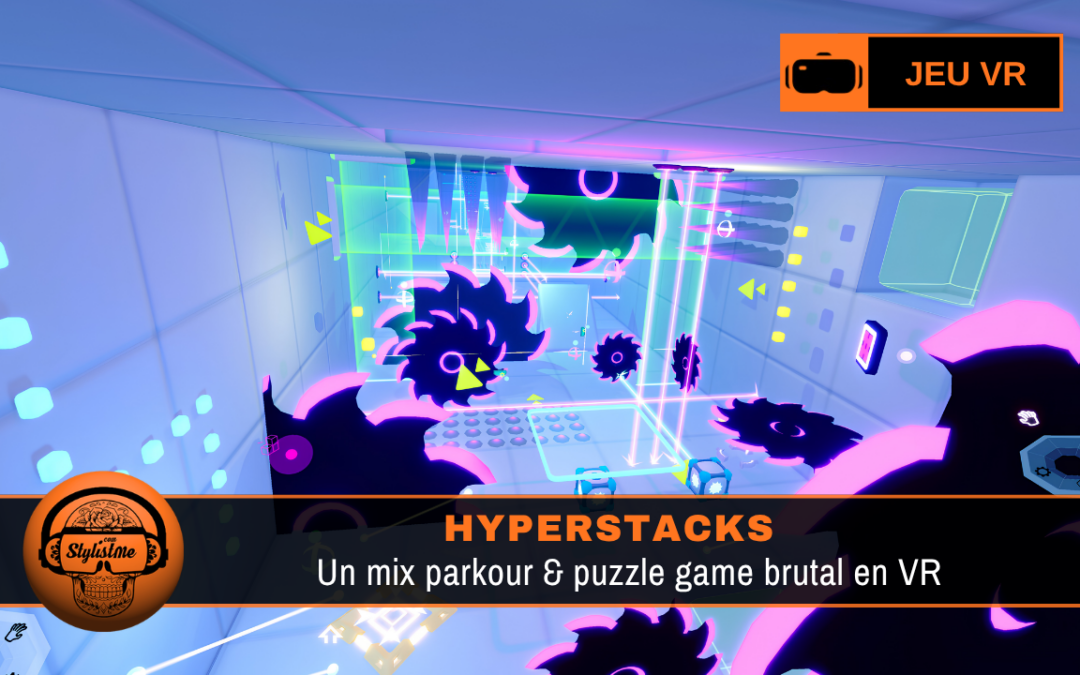 Hyperstacks : parkour, combats et énigmes en PC VR