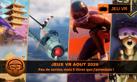 Jeux VR août 2026  : petite quantité, mais à voir la qualité ?