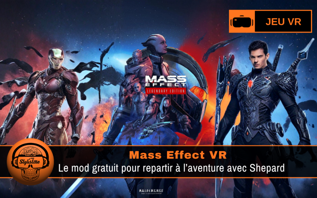 Mass Effect VR : le mod qui transporte Shepard en réalité virtuelle