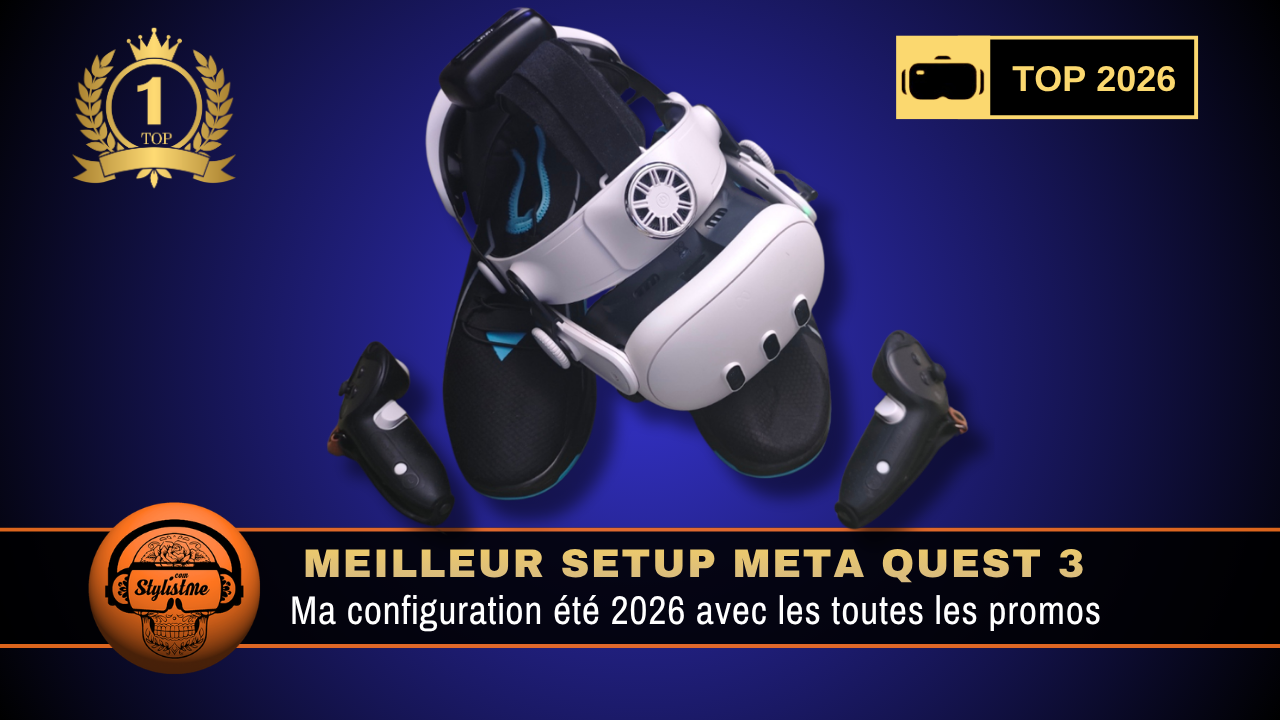 Meilleur setup Meta Quest 3 2026