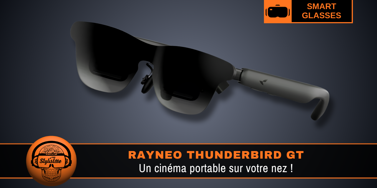 RayNeo Thunderbird GT : quand les lunettes deviennent un cinéma portable
