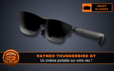 RayNeo Thunderbird GT : quand les lunettes deviennent un cinéma portable
