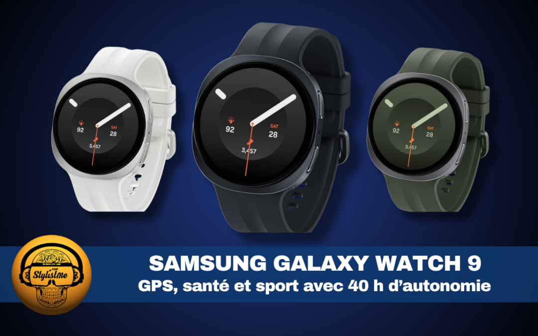 Samsung Galaxy Watch 9 : test de la montre connectée santé et confort au quotidien