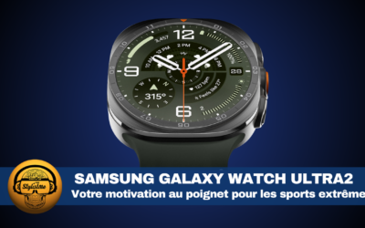 Samsung Galaxy Watch Ultra2 : la montre santé et sport extrême