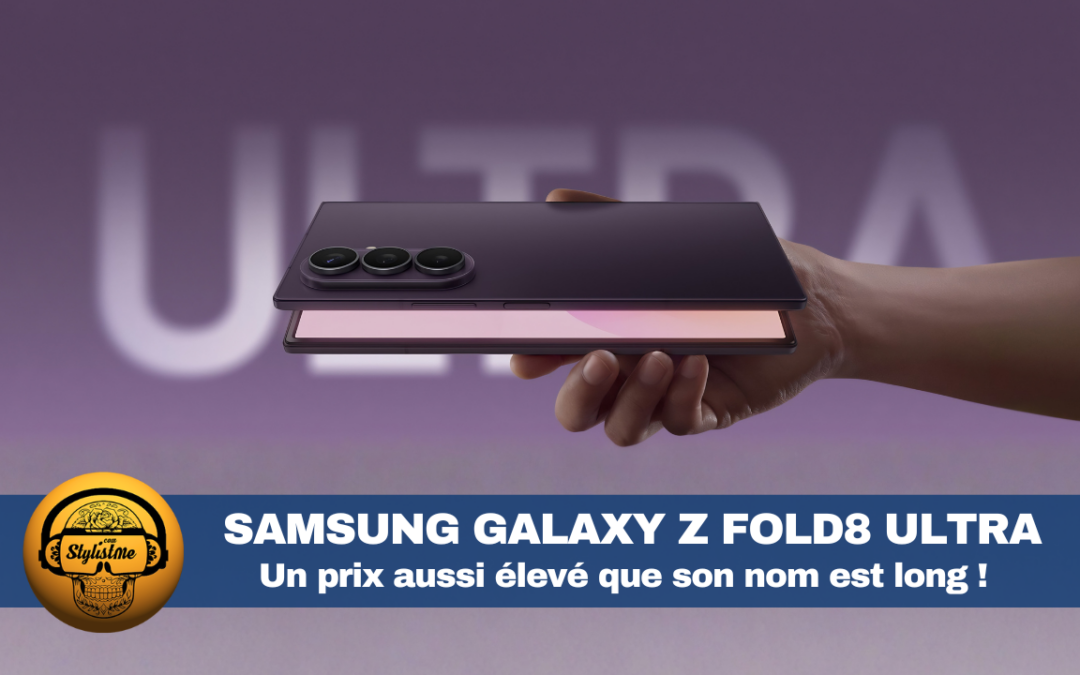 Samsung Galaxy Z Fold8 Ultra : avis mobile pliable de 8 pouces