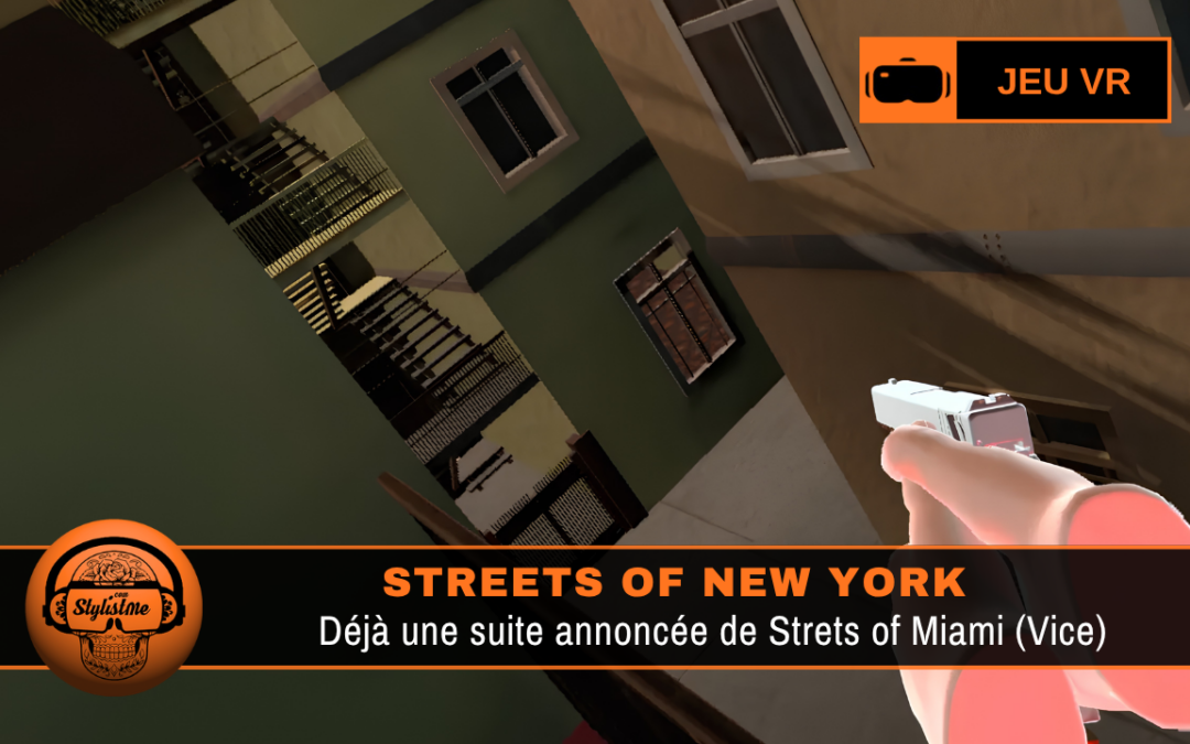Streets of New York VR : affrontements de gangs sur Meta Quest