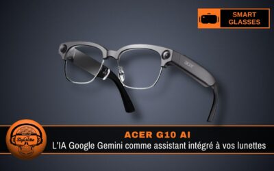 Acer G10 AI : comment l’IA Gemini redéfinit les lunettes connectées