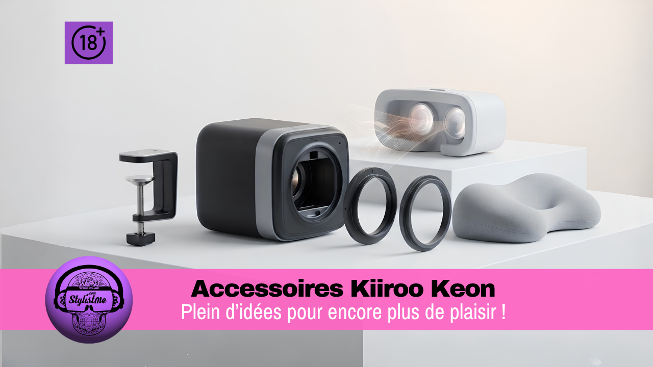Accessoires Kiiroo Keon choix Accessoires Kiiroo Keon choix