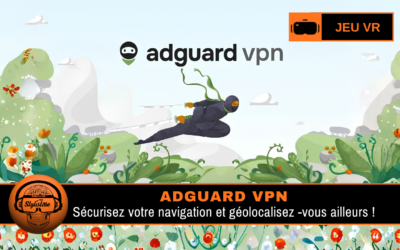 AdGuard VPN sur Meta Quest : confidentialité réseau et chiffrement en VR