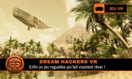Dream Hackers VR : roguelike action-aventure surréaliste en VR
