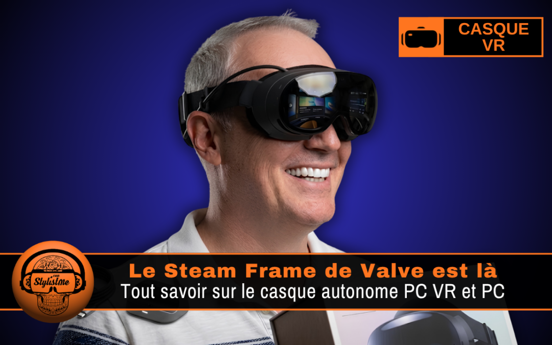 Steam Frame meilleur casque VR et PC pour les gamers ?