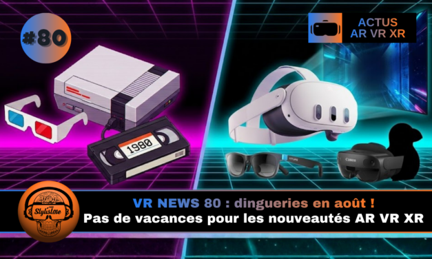 VR News Week 80 : une semaine de folie pour la XR !