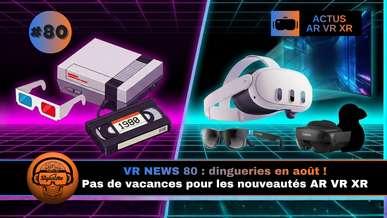 VR NEWS 80 blog actualités VR XR VR NEWS 80 blog actualités VR XR