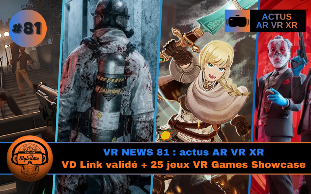 VR News Week 81 : enfin des jeux VR qui redonnent la foi