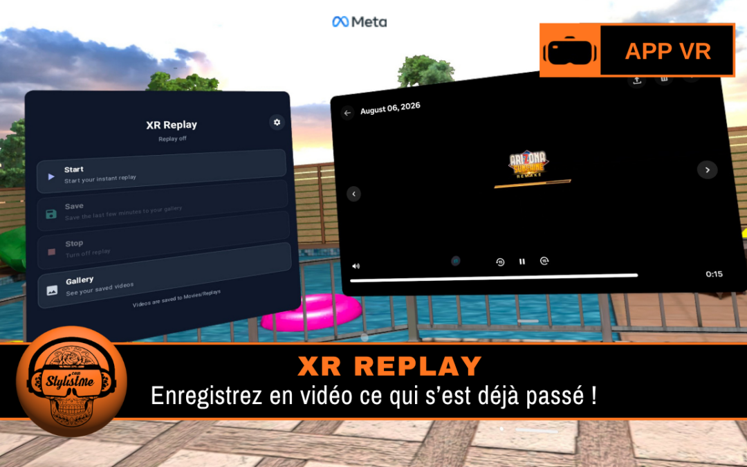 XR Replay : l’enregistrement vidéo du passé pour Meta Quest