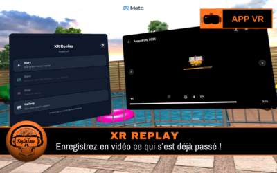 XR Replay : l&rsquo;enregistrement vidéo du passé pour Meta Quest