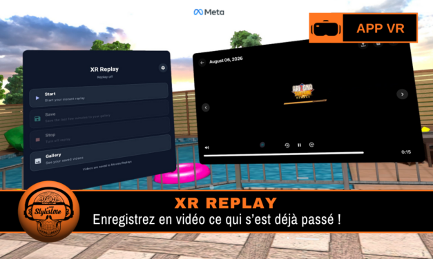 XR Replay : l&rsquo;enregistrement vidéo du passé pour Meta Quest