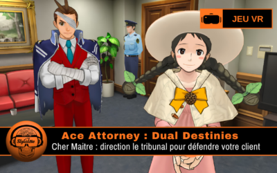 Ace Attorney : Dual Destinies VR : tribunal VR