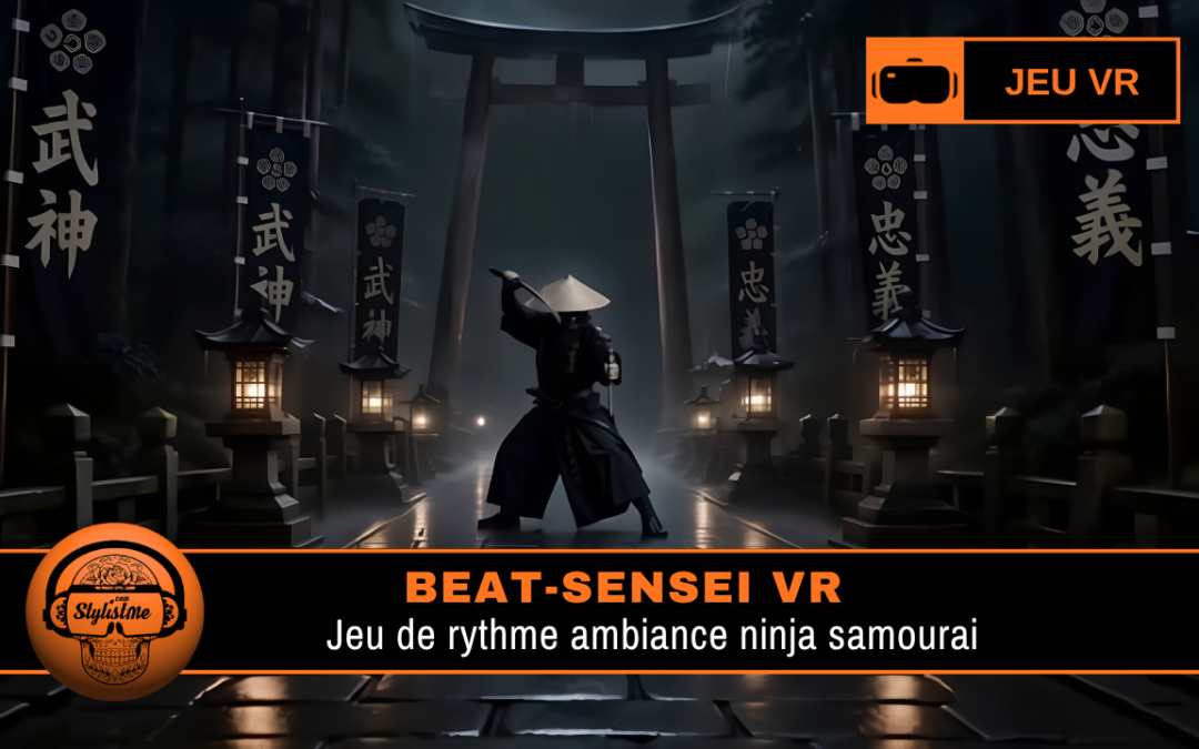 Beat-Sensei : rythme katana et lames en VR