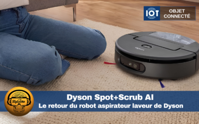 Dyson Spot+Scrub AI : le grand retour de Dyson robot aspirateur laveur