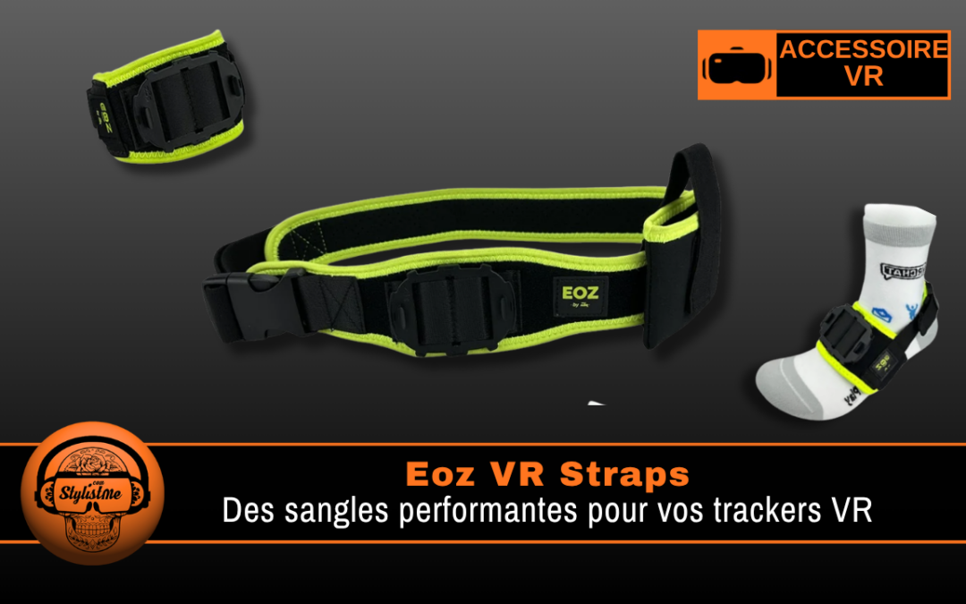 EozStraps : sangles légères pour le tracking corporel VR