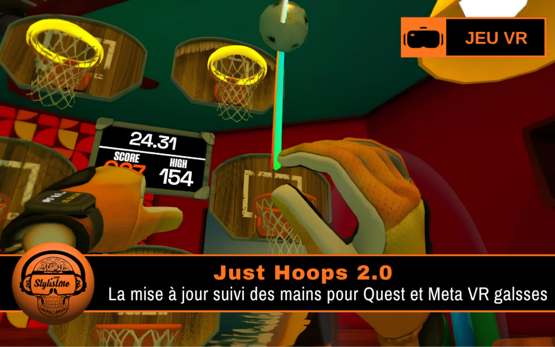 Just Hoops 2.0 : mise à jour hand tracking Meta VR Glasses et Quest 3