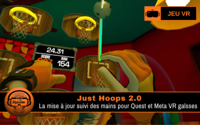 Just Hoops 2.0 : mise à jour hand tracking Meta VR Glasses et Quest 3
