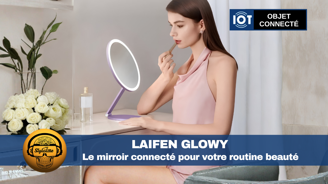 Laifen Glowy test avis Laifen Glowy test avis