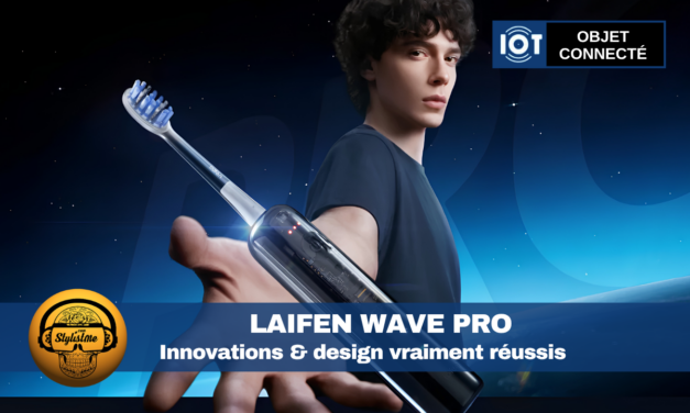 Laifen Wave Pro : innovante et séduisante brosse à dents électrique connectée hybride