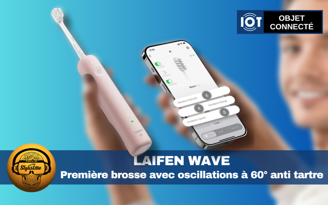 Laifen Wave : test de la brosse à dents électrique connectée