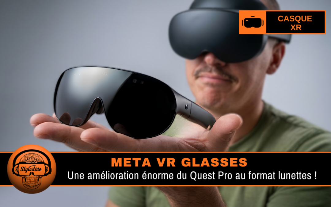 Meta VR Glasses : un Quest Pro amélioré au format lunettes !