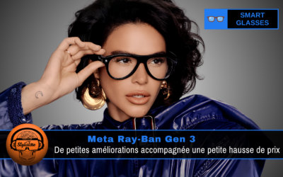 Ray-Ban Meta Gen 3 : avis, fonctionnalités et verdict