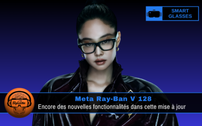 Meta Ray-Ban v128 : navigation vocale turn-by-turn et audio spatial IA