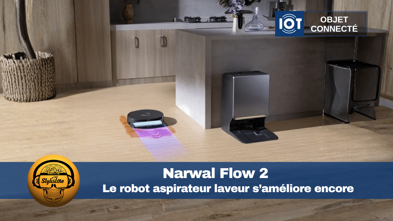 Narwal Flow 2 test avis Narwal Flow 2 test avis
