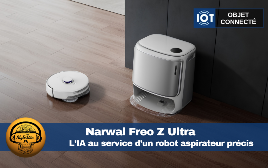 Narwal Freo Z Ultra : l’IA au service d’un nettoyage précis