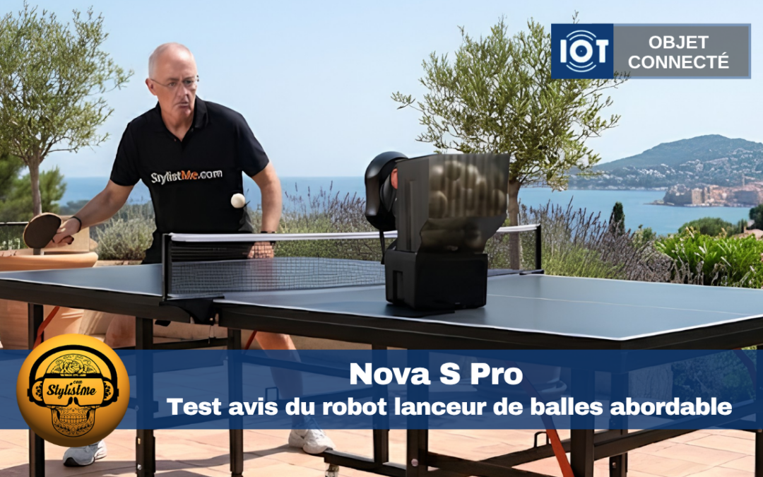 Nova S Pro : test et avis du robot ping-pong parfait pour s’améliorer