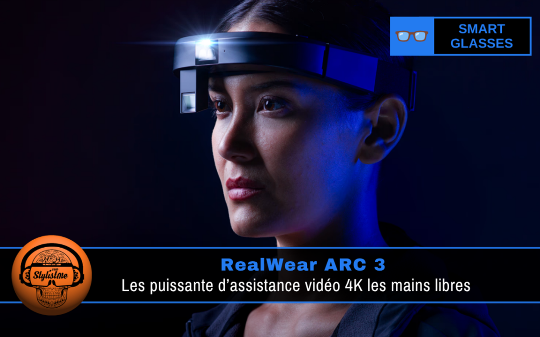 RealWear ARC 3 : Assistance vidéo 4K les mains libres
