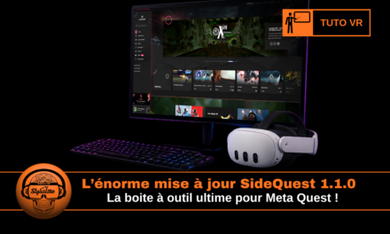 SideQuest 1.1.0 découverte des nouveautés et tuto version desktop