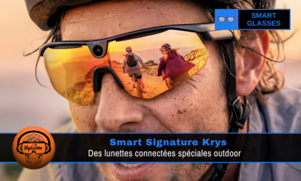 Smart Signature Krys : vraie alternative outdoor aux Meta Ray-Ban ?