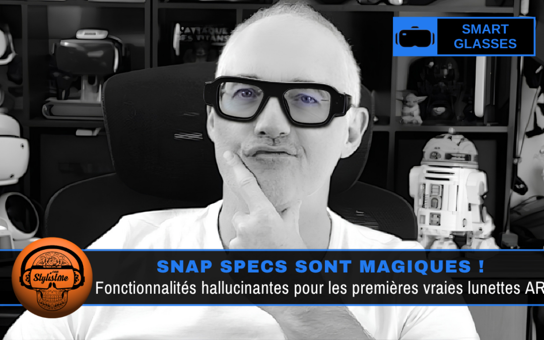 Snap Specs fonctionnalités magiques, agent IA et premier verdict
