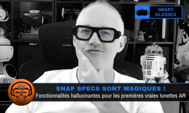 Snap Specs fonctionnalités magiques, agent IA et premier verdict
