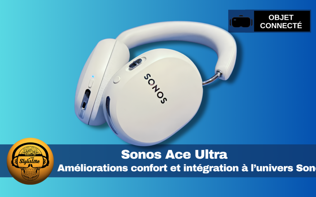 Sonos Ace Ultra : les écouteurs haut de gamme qui parlent à votre système Sonos
