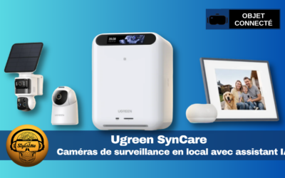 Ugreen SynCare : la gamme caméras de surveillance sans abonnement NASync