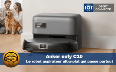 eufy C10 : test complet du robot aspirateur ultra-plat avec station