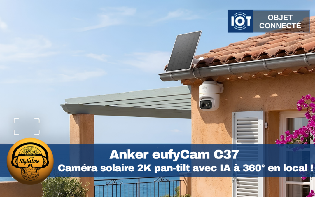 eufyCam C37 : test de la caméra solaire 2K pan-tilt 360°