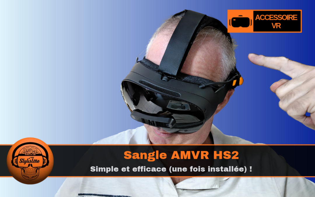 AMVR HS2 est et avis sangle confort Steam Frame